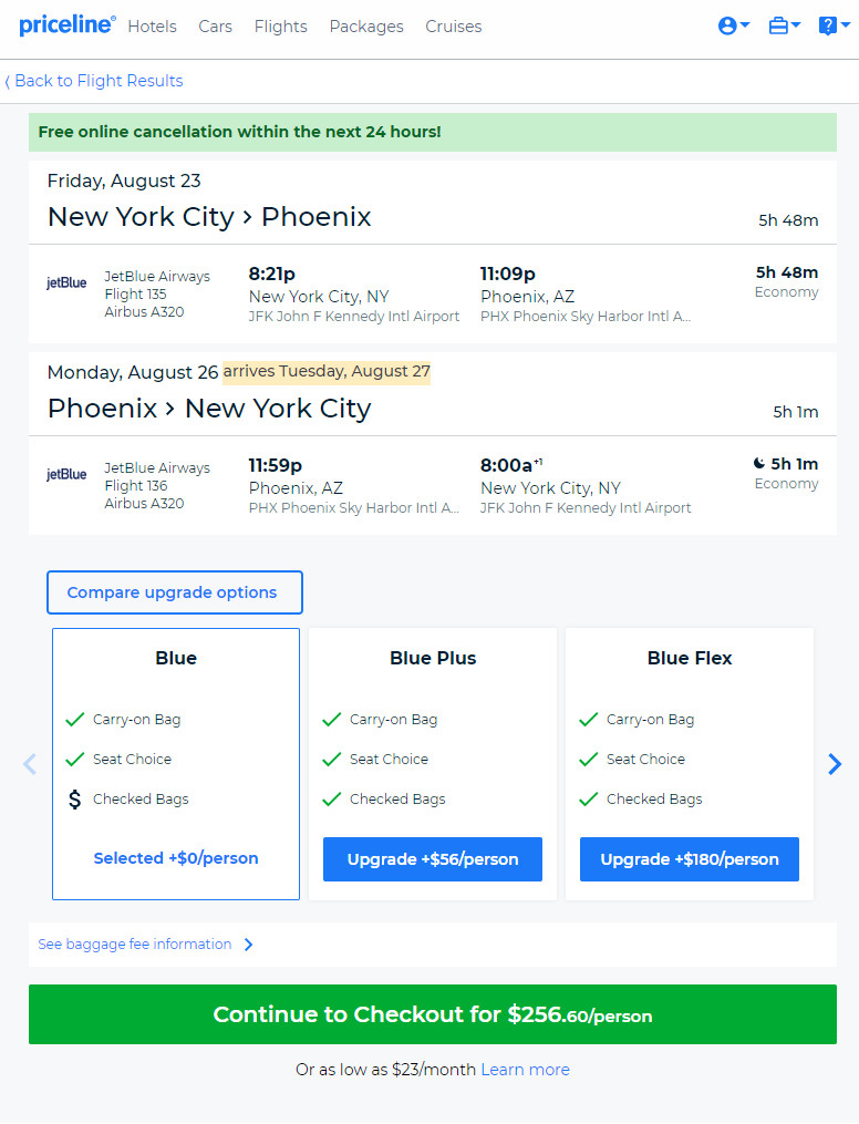 jetBlue 257 New York Phoenix and vice versa . Roundtrip