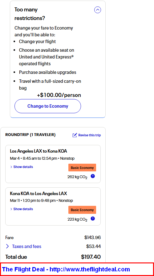 United: Los Angeles – Kona, Hawaii (and vice versa). $197 (Basic ...